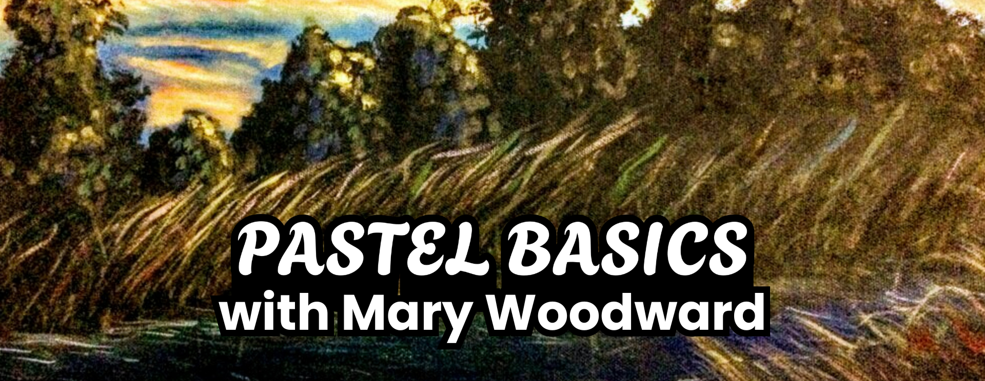 Pastel Basics with Mary Woodward